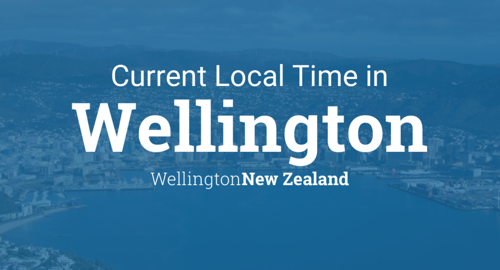 What Time Is It in Wellington, New Zealand?